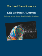 Mit anderen Worten: Die Kunst mit der Kunst - Eine Meditation über Kunst