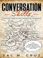 Conversation Skills: Learn How to Improve your Conversational Intelligence and Handle Fierce, Tough or Crucial Social Interactions Like a Pro