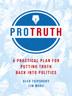 Pro Truth: A Practical Plan for Putting Truth Back Into Politics