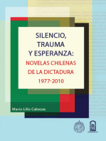 Silencio, trauma y esperanza: Novelas chilenas de la dictadura 1977-2010