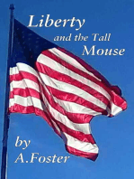 Liberty and The Tall Mouse