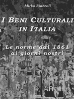 I Beni Culturali in ItaliaLe norme dal 1861 ai giorni nostri