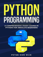 Python Programming : A Comprehensive Crash Course in Python for Absolute Beginners