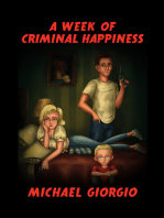 A Week of Criminal Happiness