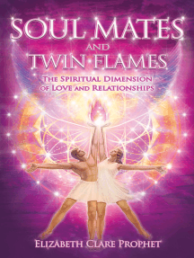 Soul Mates And Twin Flames By Elizabeth Clare Prophet Ebook Scribd