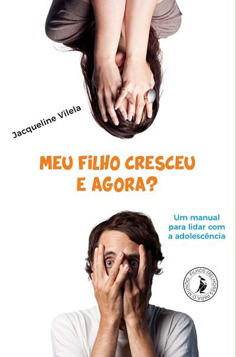 Meu filho cresceu, e agora? por Jacqueline Vilela (Ebook) Leia