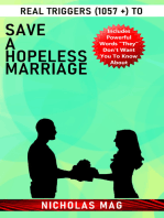 Real Triggers (1057 +) to save a Hopeless Marriage