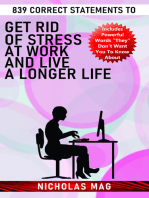 839 Correct Statements to Get Rid of Stress at Work and Live a Longer Life