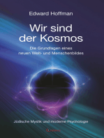 Wir sind der Kosmos: Die Grundlagen eines neuen Welt- und Menschenbildes: Jüdische Mystik und moderne Psychologie