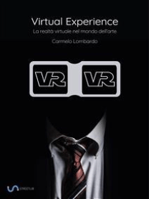 Virtual Experience: La realtà virtuale nel mondo dell’arte