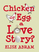 Chicken or Egg: A Love Story?