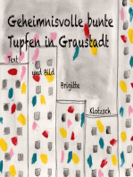 Geheimnisvolle bunte Tupfen in Graustadt