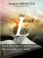 The lead of life: Much more than a spiritual quest, this is your own story