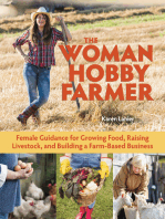 The Woman Hobby Farmer: Female Guidance for Growing Food, Raising Livestock, and Building a Farm-Based Business