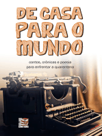 De casa para o mundo: contos, crônicas e poesia para enfrentar a quarentena