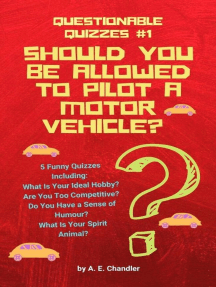 Should You Be Allowed to Pilot a Motor Vehicle? 5 Funny Quizzes Including:  What Is Your