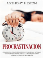 Procrastinación:  Como Hacer Explotar tu Productividad con Métodos Comprobados para Eliminar la Procrastinación, Pereza y la Falta de Motivación (Atajos hacia el éxito)