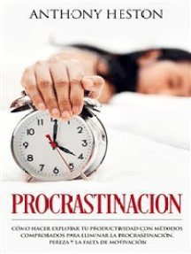 Lea 23 Habitos Anti Procrastinacion Como Dejar De Ser Perezoso Y Tener Resultados En Tu Vida De S J Scott En Linea Libros