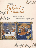 The Subject of Crusade: Lyric, Romance, and Materials, 1150 to 1500