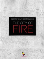 The City of Fire