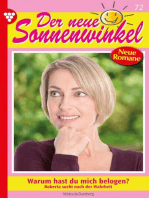 Warum hast du mich belogen?: Der neue Sonnenwinkel 72 – Familienroman