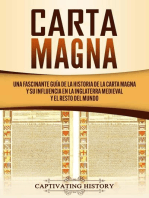 Carta Magna: Una fascinante guía de la historia de la Carta Magna y su influencia en la Inglaterra medieval y el resto del mundo