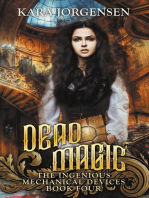Dead Magic: The Ingenious Mechanical Devices, #4