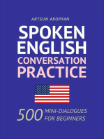 Spoken English Conversation Practice: 500 Mini-Dialogues for Beginners