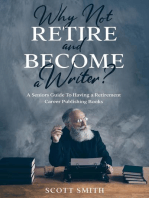 Why Not Retire and Become a Writer?