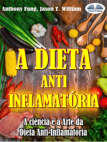 Leia On Line A Dieta Anti Inflamatoria A Ciencia E A Arte Da Dieta Anti Inflamatoria De Anthony Fung E Jason T William Livros