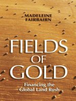 Fields of Gold: Financing the Global Land Rush