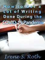 How to Get a Lot of Writing Done During the Covid-19 Pandemic