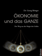 Ökonomie und das Ganze: Der Weg aus der Magie des Geldes