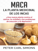 Maca - La Planta Medicinal de los Incas: ¿Una nueva planta contra el cáncer, la virilidad y los problemas de erección y la depresión?