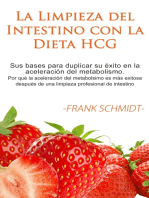 La Limpieza del Intestino con la Dieta HCG: Sus bases para duplicar su éxito en la aceleración del metabolismo. Por qué la aceleración del metabolsimo es más exitosa después de una limpieza profesional de intestino.