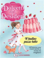 I dolcetti dei desideri. Il budino passa-tutto