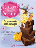 I dolcetti dei desideri. Le caramelle dell'amicizia