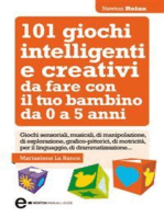 101 giochi intelligenti e creativi da fare con il tuo bambino