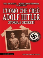 L'uomo che creò Adolf Hitler. Storia e segreti