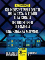 Gli insospettabili delitti della casa in fondo alla strada - Oscuri segreti di famiglia - Una ragazza malvagia