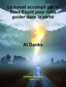 Lisez Le Travail Accompli Par Le Saint Esprit Pour Nous Guider Dans La Verite De Al Danks En Ligne Livres