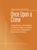 Once Upon A Crime: Using Stories, Simulations, and Mock Trials to Explore Justice and Citizenship in Elementary School