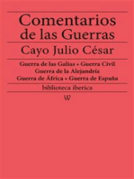 Comentarios de las Guerras (Guerra de las Galias - Guerra Civil - Guerra de la Alejandría - Guerra de África - Guerra de España): nueva edición integral