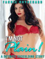 I'm Not Plain! A Hotwife Cuckolding Story