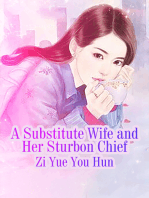 A Substitute Wife and Her Sturbon Chief: Volume 3