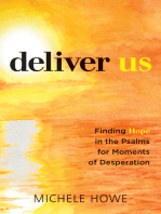 Deliver Us: Finding Hope in the Psalms for Moments of Desperation