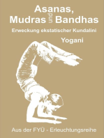 Asanas, Mudras und Bandhas: Erweckung ekstatischer Kundalini