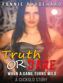 Truth Or Dare: When A Game Turns Wild A Cuckold Story by Fannie ...