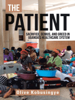 The Patient: Sacrifice, Genius, and Greed in Uganda’s Healthcare System