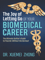The Joy of Letting Go of Your Biomedical Career: The Ultimate Quitter’s Guide to Flourish Without the Burnout